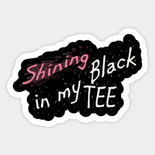 Shining in My White Tee Hip Hop Design T-Shirt Sticker